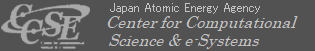 Japan Atomic Energy Agency - Center for Computational Science & e-Systems